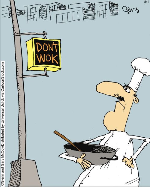 Don't wok.