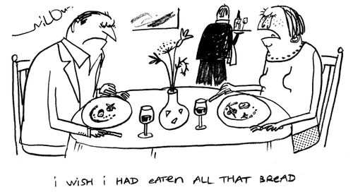 'I wish I had eaten all that bread.'