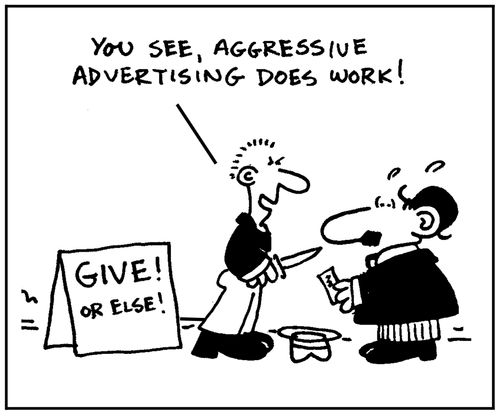 'You see, aggressive advertising does work.'