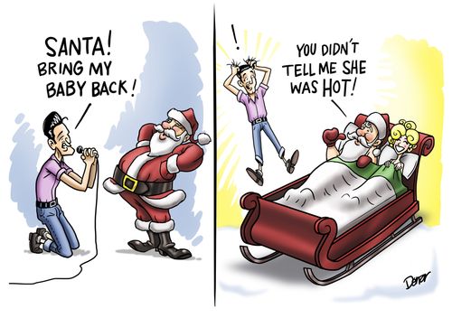 'Santa ! Bring my Baby Back!' - 'You didn't tell me she was hot!'