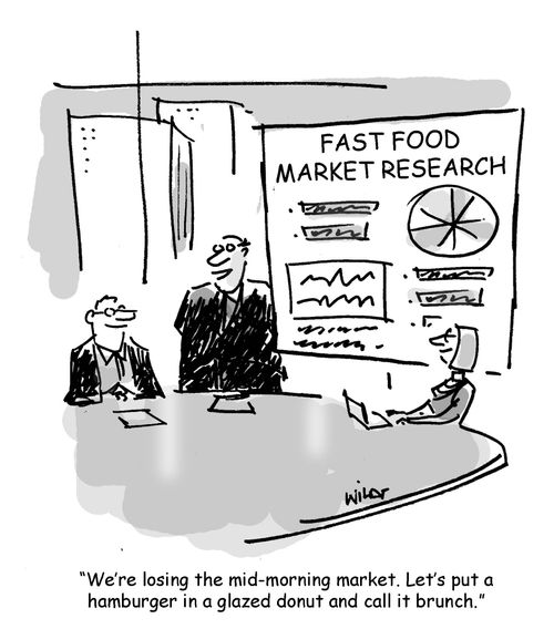 'We're losing the mid-morning market. Let's put a hamburger in a glazed donut and call it brunch.'