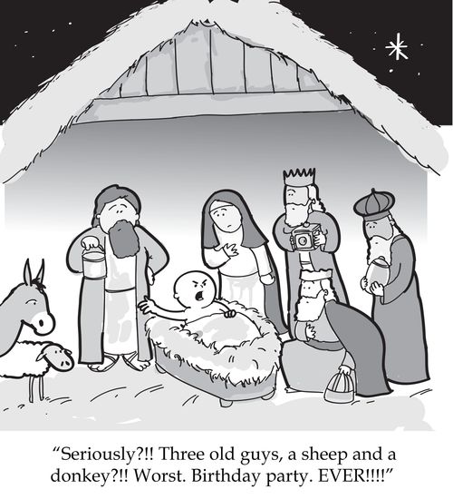 'Seriously?!! Three old guys, a sheep and a donkey?!! Worst. Birthday party. EVER!!!!'