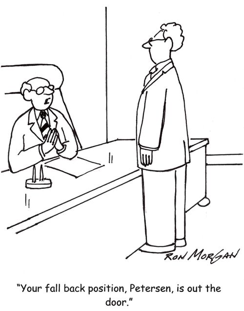 'Your falback position, Petersen, is out the door.'