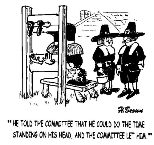 'He told the committee that he could do the time standing on his head, and the committee let him.'