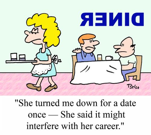 DINER, 'She turned me down for a date once - She said it might interfere with her career.'