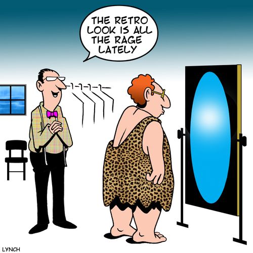 'The retro look is all the rage lately.'