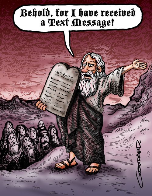 'Behold, for I have received a text message.'