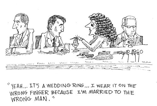 'Yeah... It's a wedding ring... I wear it on the wrong finger because I'm married to the wrong man.'