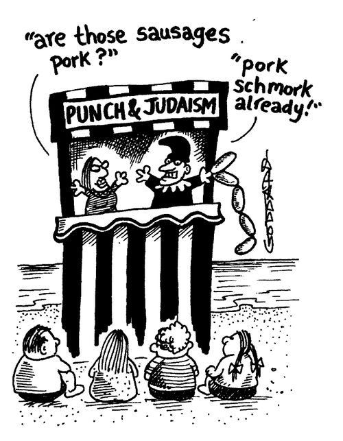 Punch and Judaism are those sausages, pork?, pork schmork already!