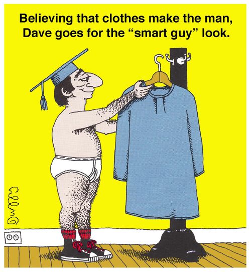 Believing that clothes make the man, Dave goes for the 'smart guy' look.
