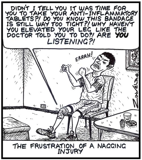 The frustration of a nagging injury.