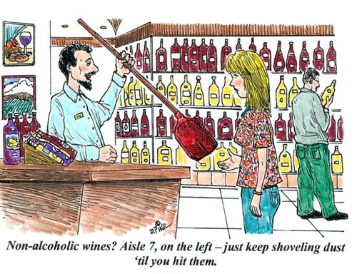 'Non-alcoholic wines? Aisle 7, on the left - just keep shoveling dust 'til you hit them.'