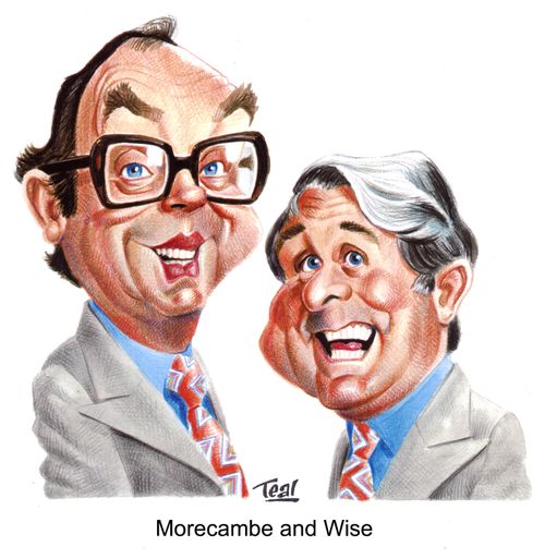 'Morcambe and Wise.'