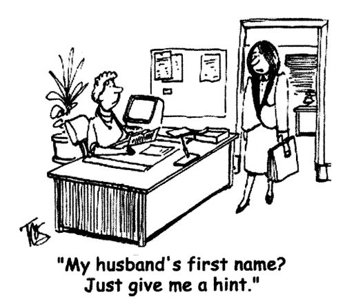 'My husband's first name? Just give me a hint.'