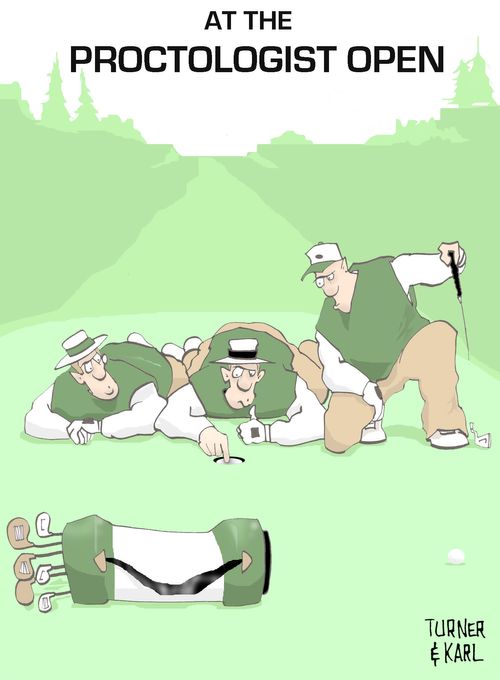 'At the Proctologist Open.'