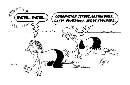 Dehydrated women calling for her soap operas