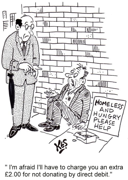'I'm afraid I'll have to charge you an extra ?2.00 for not donating by direct debit.'
