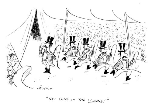 'No - send in the clowns!'