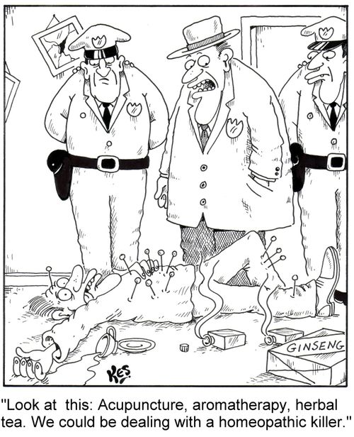 "Look at this: Acupuncture, aromatherapy, herbal tea. We could be dealing with a homoeopathic killer."