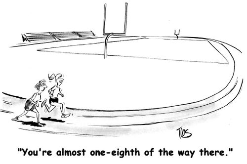 'You're almost one-eighth of the way there.'