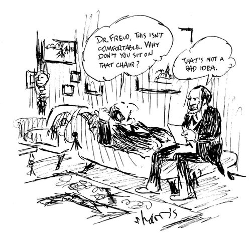 'Dr Freud, this isn't comfortable. Why don't you sit on that chair?'  'That's not a bad idea.'