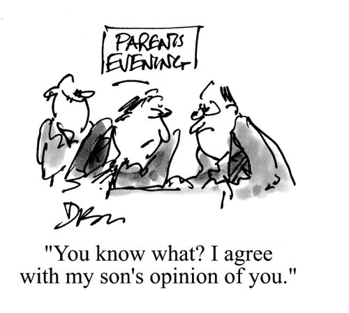 'You know what?  I agree with my son's opinion of you.'