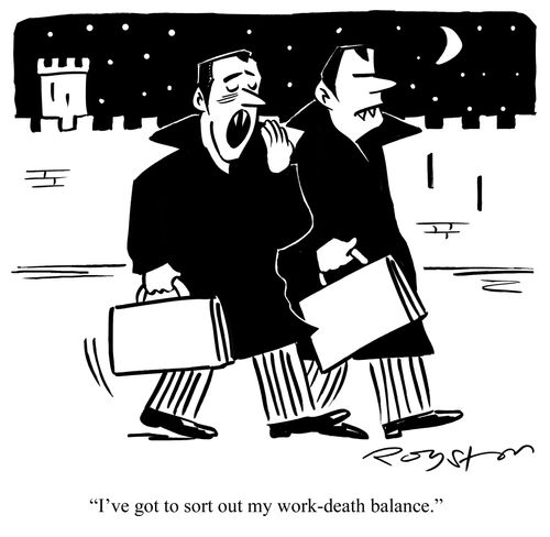 Two vampire businessmen on their way to work. One yawns and says: 'I've got to sort out my work-death balance.'