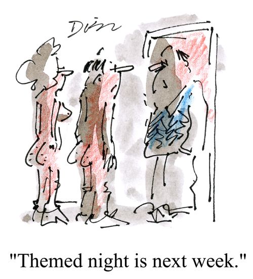 'Themed night is next week.'