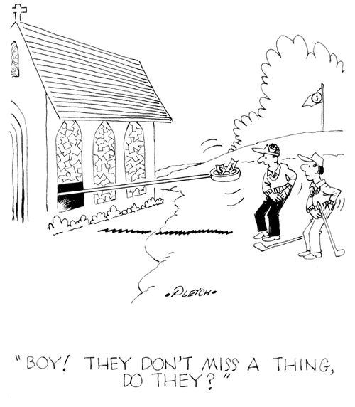 'Boy, they don't miss a thing, do they?'