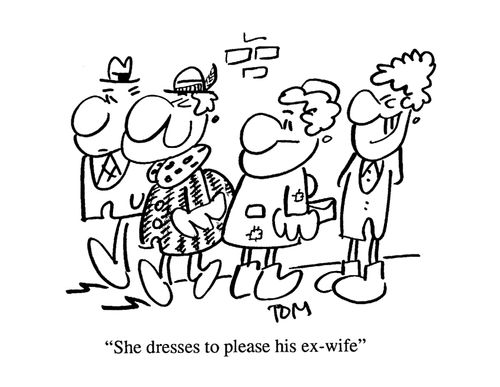 'She dresses to please his ex-wife.'