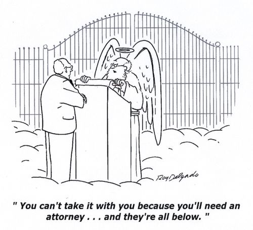'You can't take it with you because you'll need an attorney... and they're all below.'