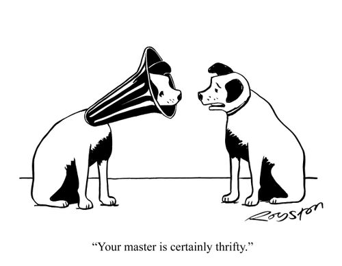 'Your master is certainly thrifty.'