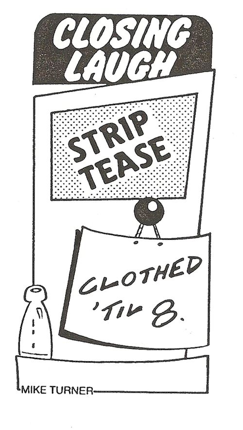 Closing Laugh, Strip Tease.
