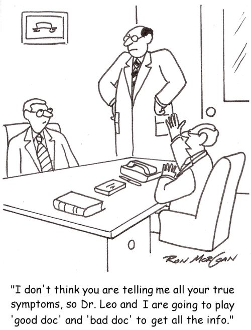 'I don't think you are telling me all your true symptoms, so Dr. Leo and I are going to play 'good doc' and 'bad doc' to get all the info.'