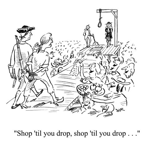 'Shop 'til you drop. . .'