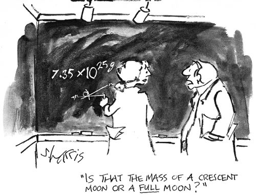 'Is that the mass of a crescent moon or a full moon?'