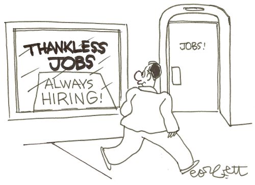 Thankless jobs...always hiring!