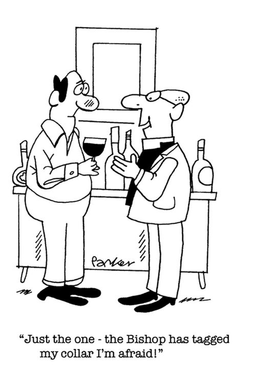 'Just the one -the Bishop has tagged my collar I'm afraid!'