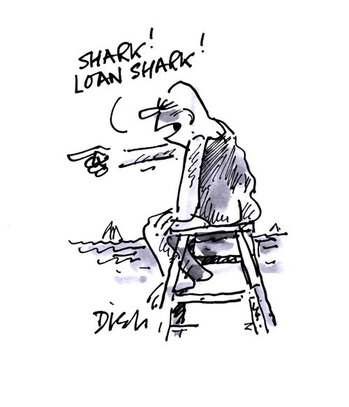 'Shark! Loan shark!'