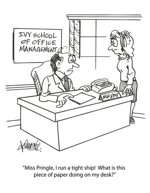'Miss Pringle, I run a tight ship! What is this piece of paper doing on my desk?'