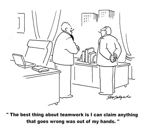 'The best thing about teamwork is I can claim anything that goes wrong was out of my hands.'