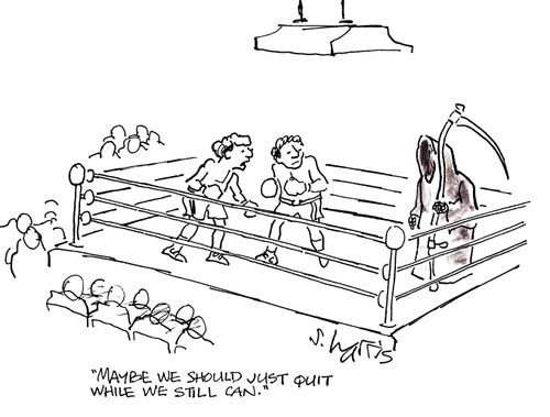 'Maybe we should just quit while we can.'