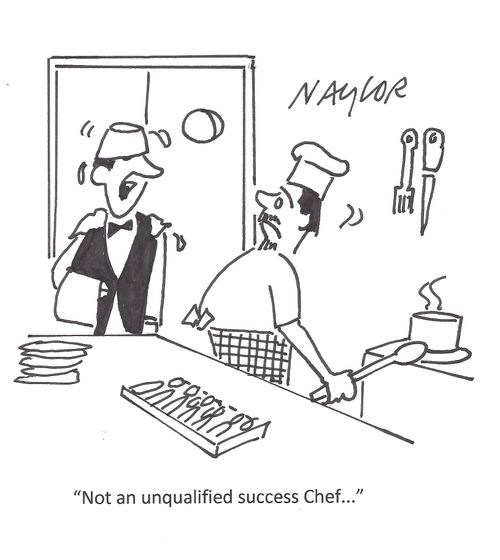 'Not an unqualified success chef...'