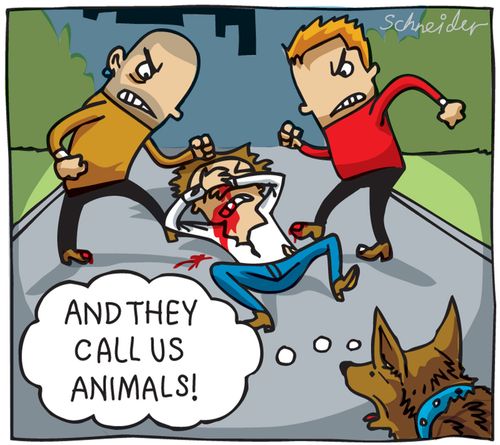 'And they call us animals!'