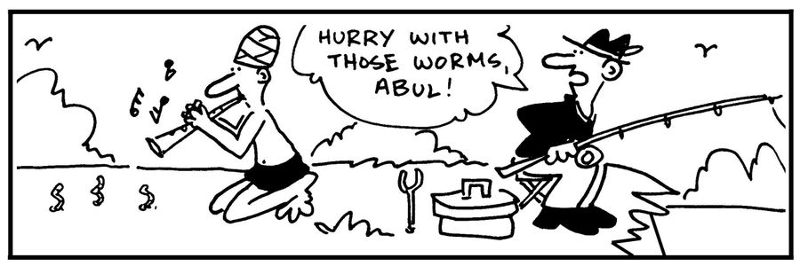 'Hurry with those worms, Abul.'