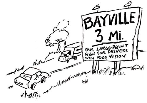'Bayville 3  mi. - this large print sign for drivers with poor vision.'