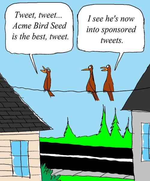 'Tweet, tweet...Acme Bird Seed is the best, tweet.'