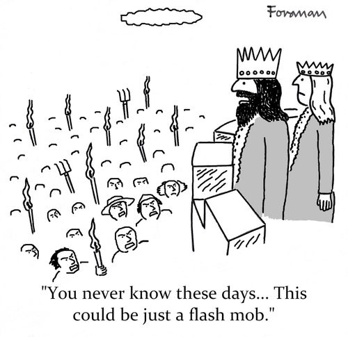 'You never know these days... This could be just a flash mob.'