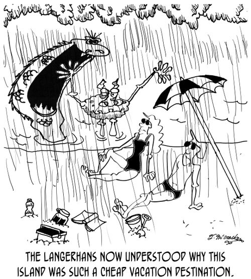 The Langerhans now understood why this island was such a cheap vacation destination.