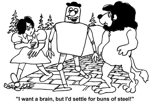 'I want a brain, but I'd settle for buns of steel!'
